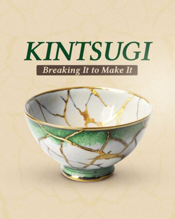 KINTSUGI – Breaking It to Make It