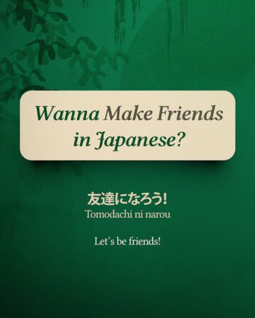 Wanna Make Friends in Japanese?