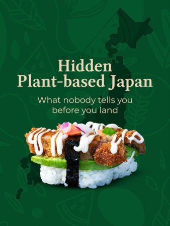 Hidden Plant-Based Japan: Neighbourhoods and Spots Most Tourists Miss 🌿