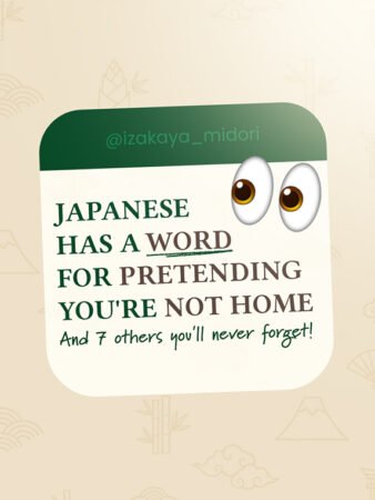 Japanese Has a Word for Pretending You’re Not Home. And 7 Others You’ll Never Forget.